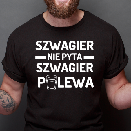 T-shirt | Szwagier Nie Pyta - Szwagier Polewa