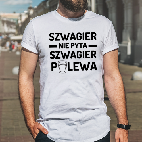 T-shirt | Szwagier Nie Pyta...