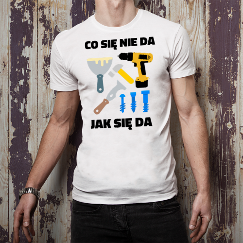 T-shirt | Co się nie da......