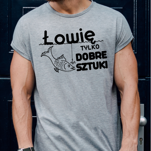 T-shirt | Łowię Tylko Dobre...
