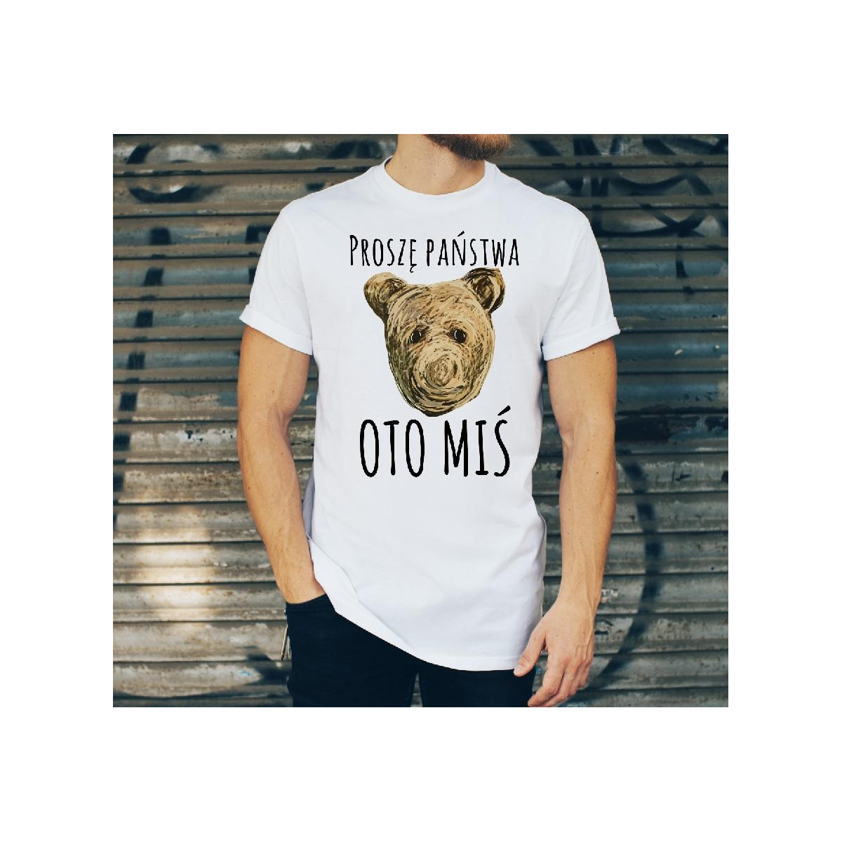 koszulka proszę państwa oto miś
