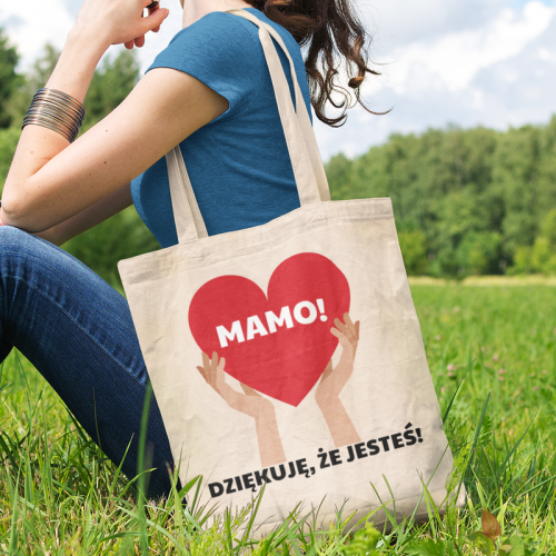 Mamo! Dziękuję, że jesteś