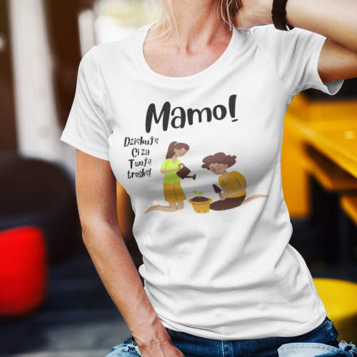 Mamo! Dziękuję Ci za Twoją...