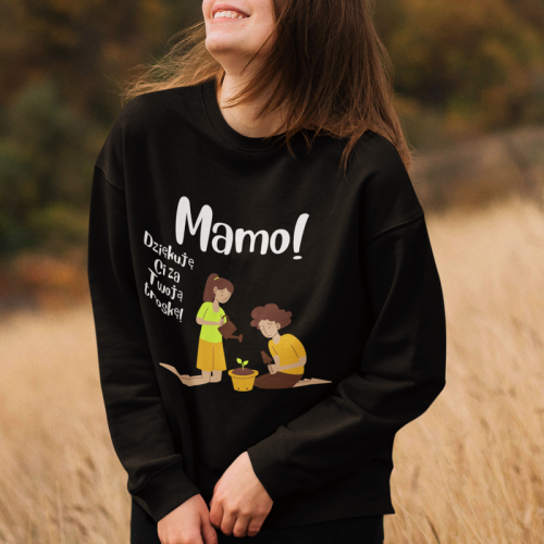 Mamo! Dziękuję Ci za Twoją...