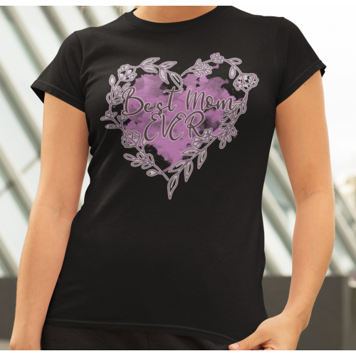 T-shirt | Best Mom Ever