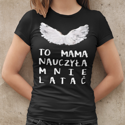 To Mama Nauczyła Mnie Latać