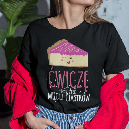 T-shirt | Ćwiczę, żeby żreć więcej Ciastków