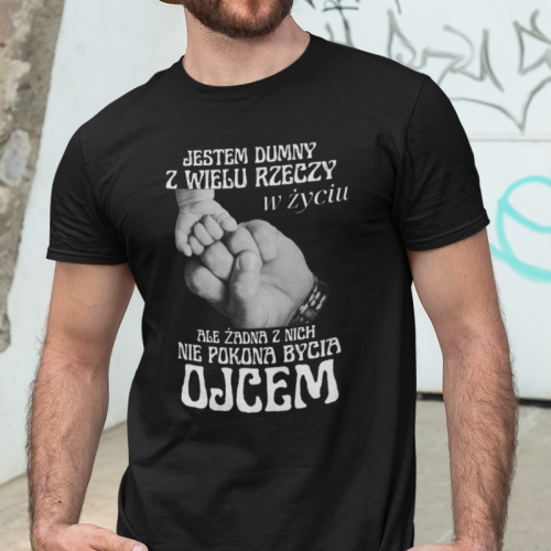 T-shirt Dumny z Bycia Ojcem...