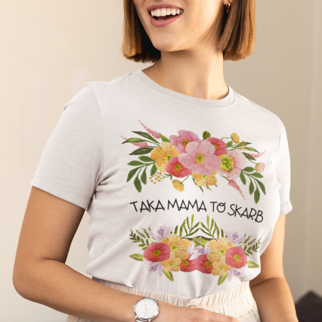 T-shirt Taka Mama to Skarb - Kwiaty [outlet 1]