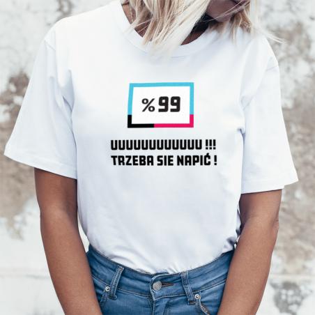T-shirt | Uuuuuu trzeba się napić 99 procent Essa