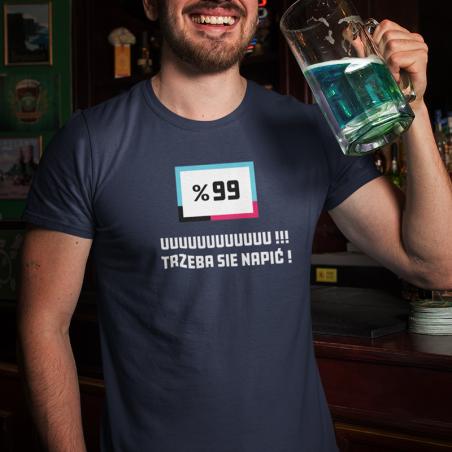 T-shirt | Uuuuuu trzeba się napić 99 procent Essa
