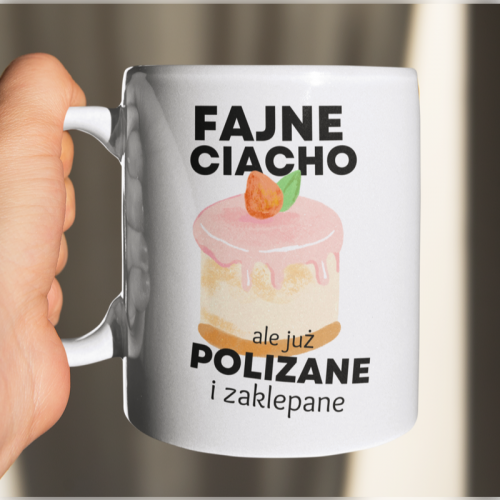 Kubek | Fajne ciacho ale...