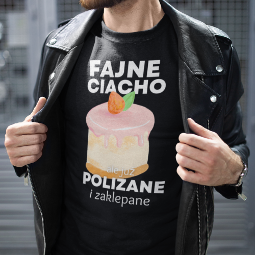 T-shirt | Fajne Ciacho, ale...