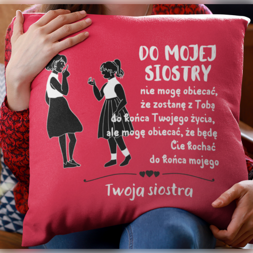 PODUSZKA | Do mojej siostry...
