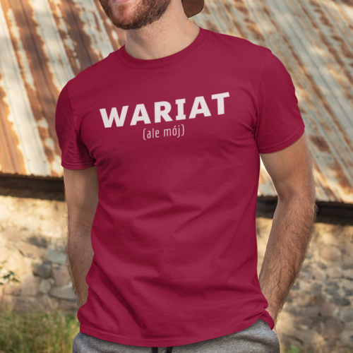 T-shirt | Wariat ale mój