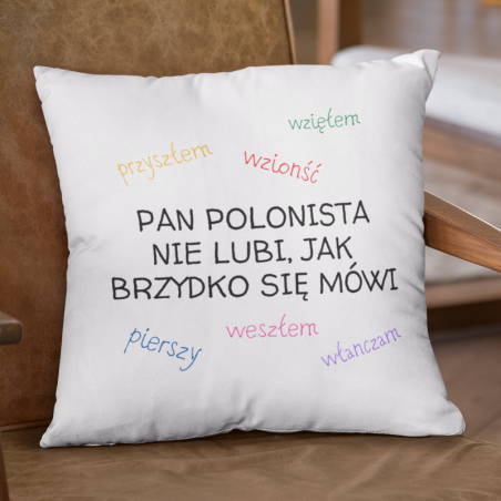 Poduszka | Pan polonista nie lubi jak brzydko sie mówi