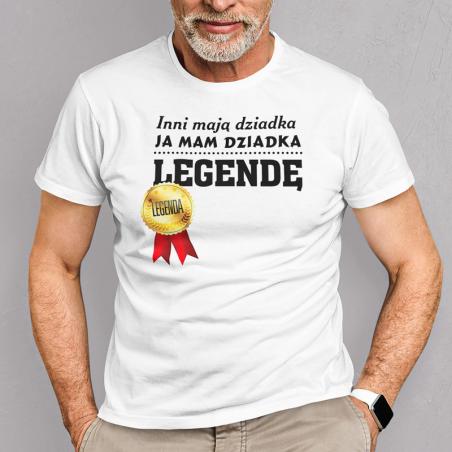 T-shirt | Inni mają Dziadka ja mam dziadka legendę