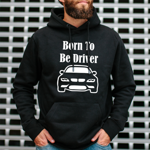 Bluza | Born To Be Driver...