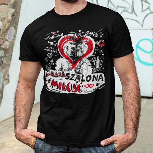 T-shirt | Nasza szalona miłość