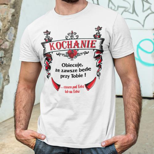 T-shirt | Kochanie Obiecuję...