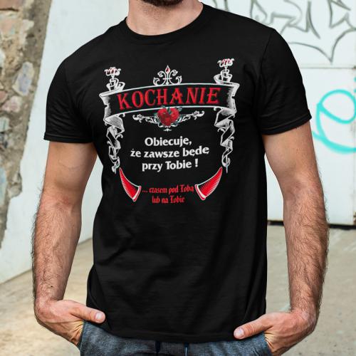 T-shirt | Kochanie Obiecuję...