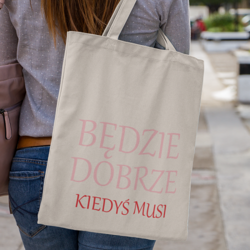 Torba | Będzie dobrze...