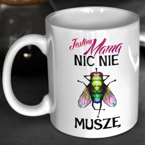 Kubek | Jestem Mamą Nic Nie...