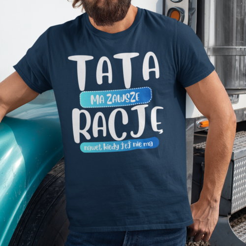 T-shirt | Tata ma zawsze...