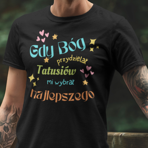 Tshirt- Gdy Bóg Przydzielał...