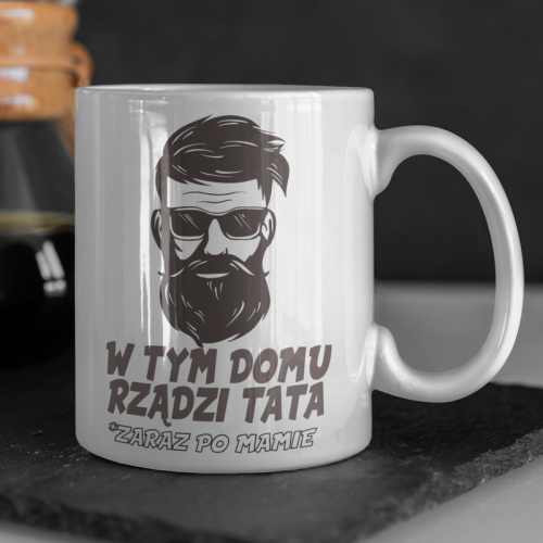 Kubek-  W Tym Domu Rządzi...