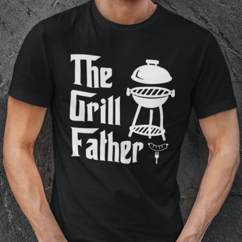 T-shirt- The Grill Father...