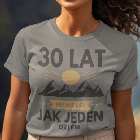 Koszulka damska | 30 Lat Minęło Jak Jeden Dzień