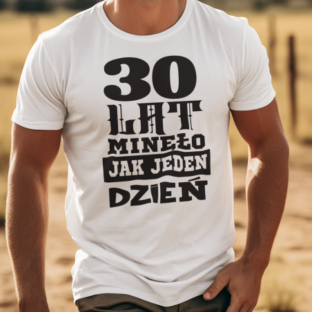 Koszulka męska | 30 Lat Minęło Jak Jeden Dzień 1