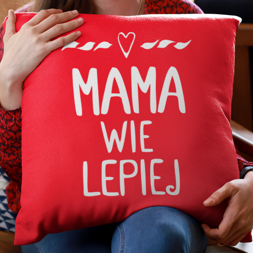 PODUSZKA druk MAMA Wie lepiej