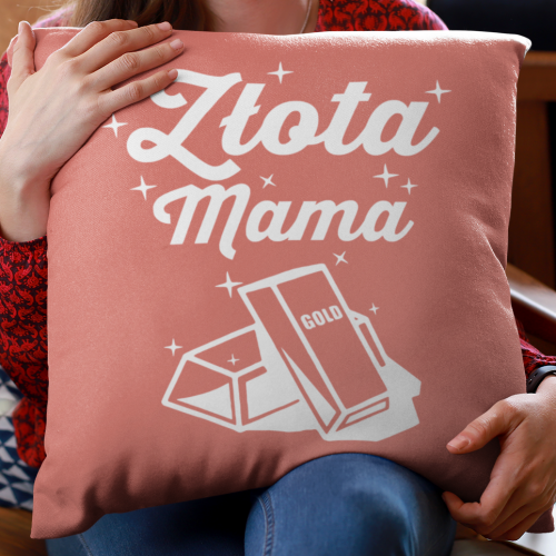 PODUSZKA druk ZŁOTA MAMA