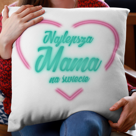 Poduszka druk Najlepsza Mama na świecie neon