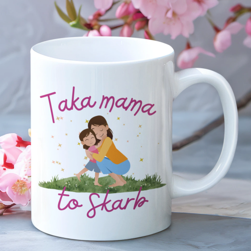 Kubek | Taka Mama To Skarb...