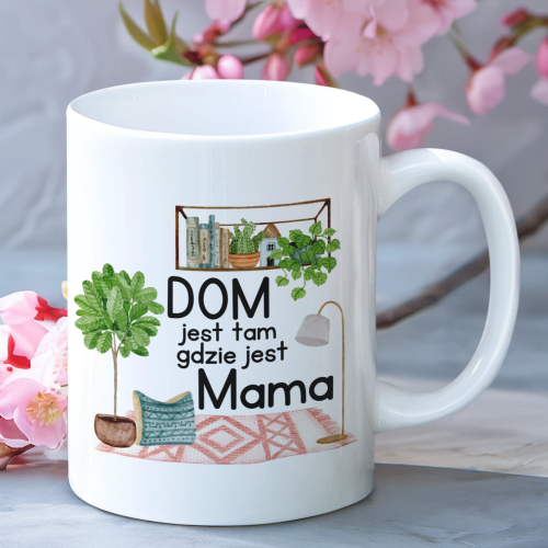 Kubek | Dom Jest Tam Gdzie...