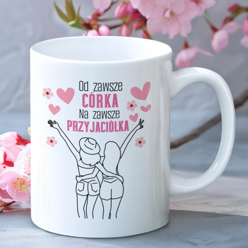 Kubek | Od Zawsze Córka Na...