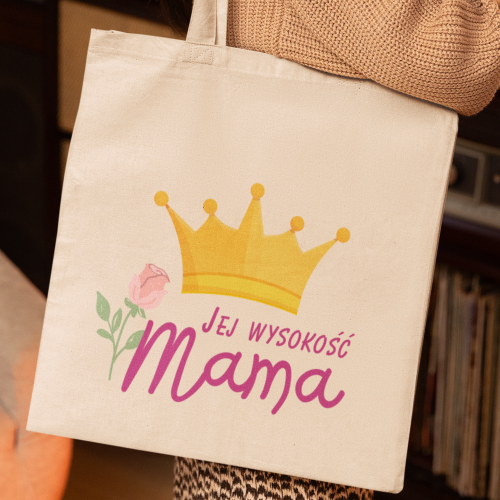 Torba | Jej Wysokość Mama -...