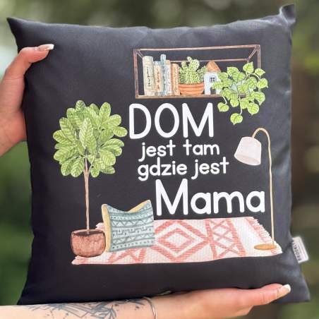 Poduszka | Dom Jest Tam Gdzie Jest Mama 1