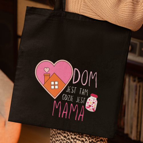 Torba | Dom Jest Tam Gdzie...