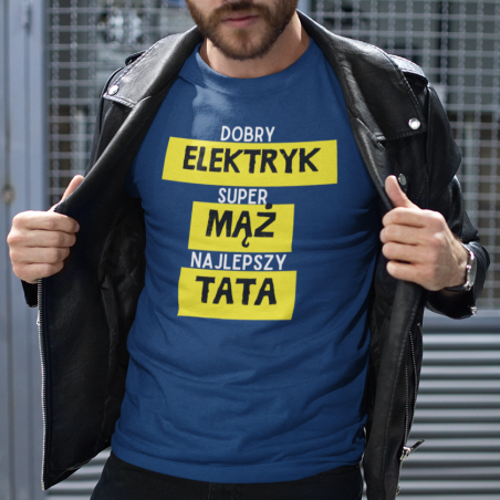 Koszulka męska | Dobry Elektryk, Super Mąż, Najlepszy Tata