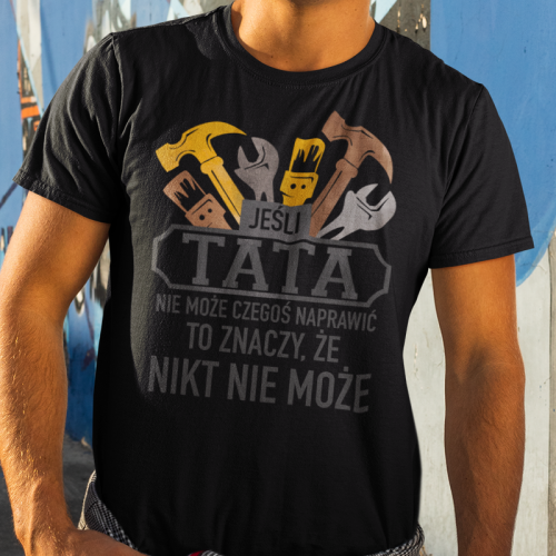 T-shirt - Jeśli Tata Nie...