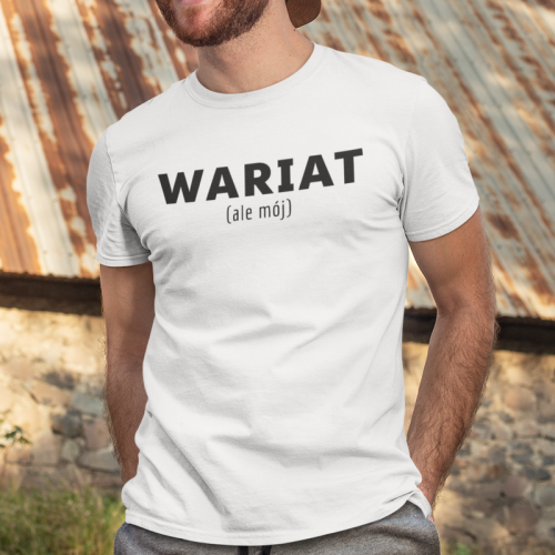 T-shirt | Wariat ale mój...