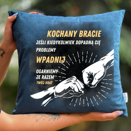 Poduszka | Kochany Bracie Jeśli Dopadną Cię Problemy