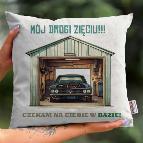 Poduszka| Mój Drogi Zięciu...