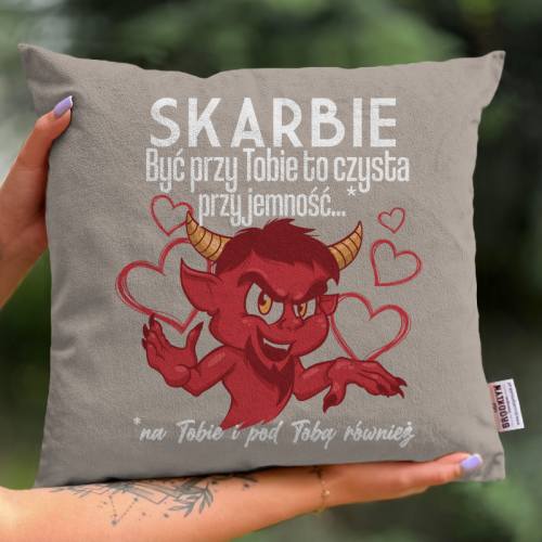 PODUSZKA - Skarbie być przy...