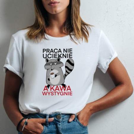 T-shirt lady slim DTG Praca nie ucieknie a kawa wystygnie