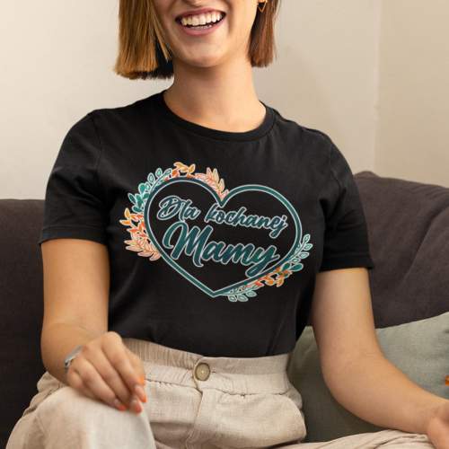 T-shirt | Dla Kochanej Mamy